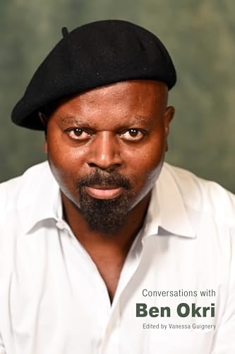 Conversations with Ben Okri (Literary Conversations Series).by Guignery PB**