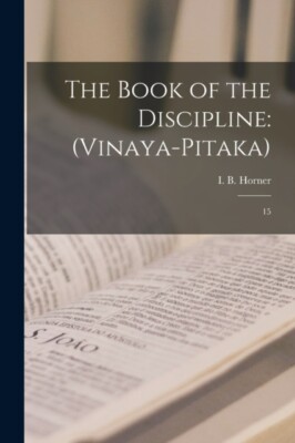 Horner - Book of the Discipline  Vinaya-pitaka  15 - New paperback o - X555z