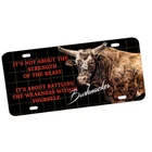 Bushwacker Professional Bull Riding  It's Not About The Strength License Plate