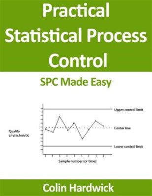 Practical Statistical Process Control : Spc Made Easy!, Paperback by Hardwick...