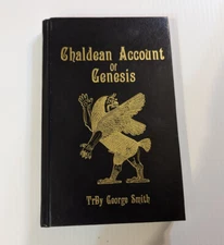 CHALDEAN ACCOUNT OF GENESIS, George Smith, Assyriologist - smyth sewn hb NOT POD