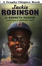 Jackie Robinson (Trophy Chapter Book) Rudeen, Kenneth and Hays, Michael