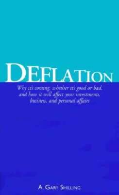 Deflation: Why its coming, whether its good or bad, and how it will aff - GOOD