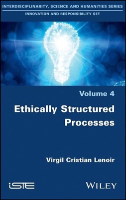 Ethically Structured Processes: Thinking World-scale Responsibility by Virgil Cr