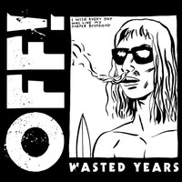 Wasted Years | Off! | Schallplatte | Vinyl / Schallplatte | 2023