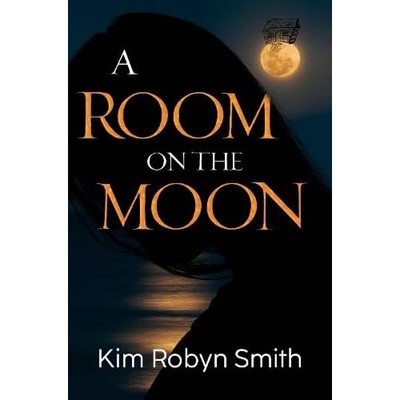 Room on the Moon -  NEW Kim Robyn Smith 2025