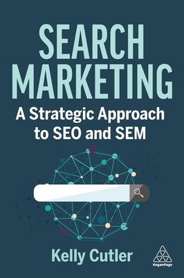 Search Marketing: A Strategic Approach to SEO and SEM by Kelly Cutler Paperback 