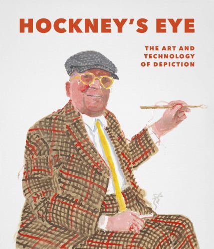 Hockney's Eye : The Art and Technology of Depiction by Martin Kemp (2022, ...