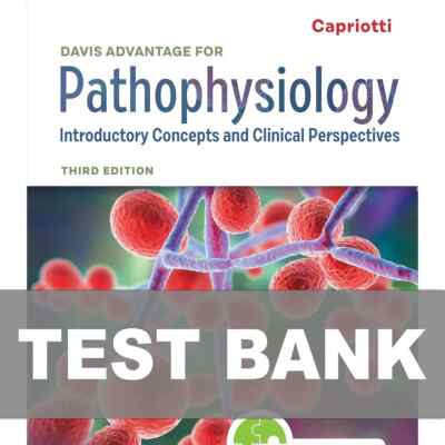 Test Bank for Davis Advantage for Pathophysiology 3rd Edition