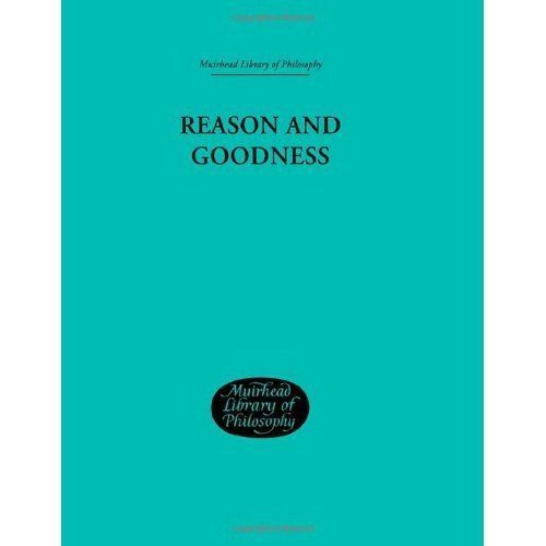 Reason and Goodness by Brand Blanshard Brand (2004, Hardcover)