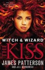 The Kiss (Witch & Wizard) - Hardcover By Patterson, James - GOOD