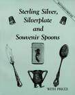 Sterling Silver, Silverplate and Souvenir Spoons With Prices - Very Good