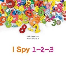 I Spy 123: Totally Crazy Numbers! by Ulrike Sauerhofer [Hardback]