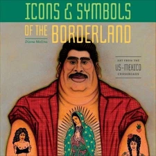 Diana Molina Icons & Symbols of the Borderland (Hardback) (UK IMPORT)