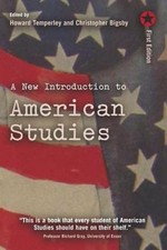 A New Introduction to American Studies Howard, Bigsby, Christophe