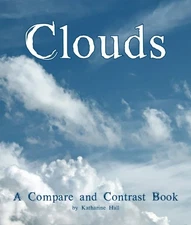 CLOUDS: A COMPARE AND CONTRAST BOOK (ARBORDALE COLLECTION) By Katharine Hall NEW