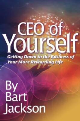 CEO of Yourself: Getting Down to the Business of Your More Rewarding Life - GOOD