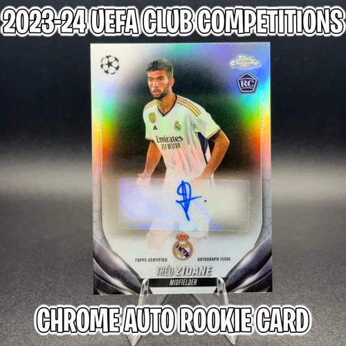 2023-24 Topps Chrome UEFA Théo Zidane RC Auto Real Madrid Rookie Refractor