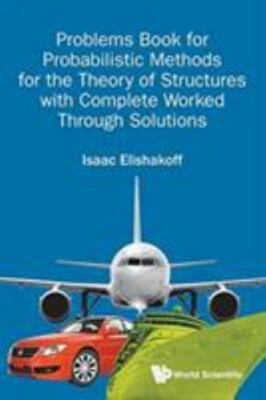 Problems Book for Probabilistic Methods for the Theory of Structures with Com...