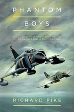 Phantom Boys: True Tales from the UK Operators of the McDonnell Douglas F-4: New