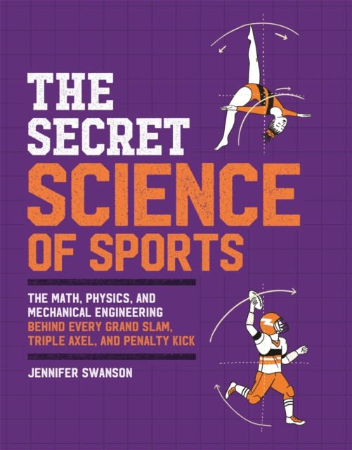 The Secret Science of Sports by Jennifer Swanson (Paperback Book)