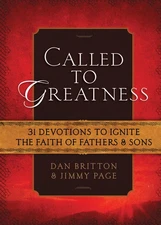 Called to Greatness: 31 Devotions to Ignite the Faith of Fathers & Sons (Har...