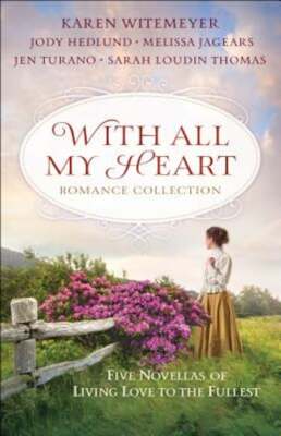 With All My Heart Romance Collection: Five Novellas of Living Love to the: Used