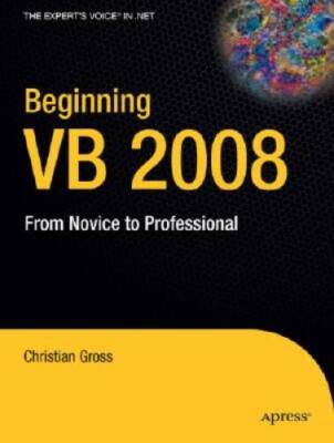 Beginning VB 2008: From Novice to Professional (Experts Voice in NET) - GOOD