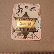 Sheriff "ERIN" Myrtle Beach SC South Carolina Law Badge Souvenir