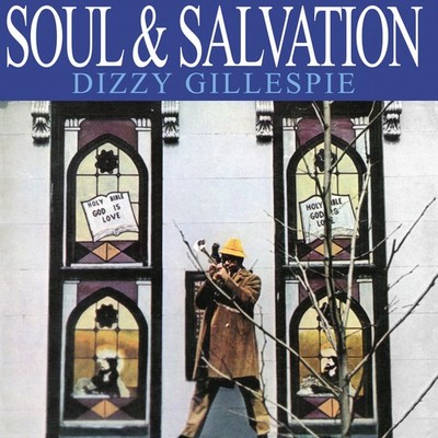 Dizzy Gillespie Soul & Salvation Cd Brand New