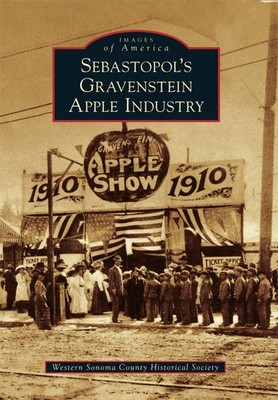 NEW Arcadia Publishing Sebastopol's Gravenstein Apple Industry, CA 9780738581736