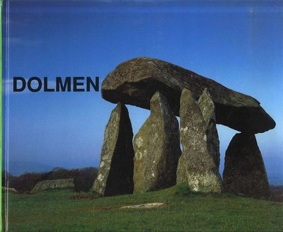 Dolmen: Prähistorische Architektur in Europa.