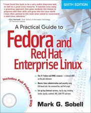 A Practical Guide to Fedora and Red Hat Enterprise Linux by Mark G. Sobell...