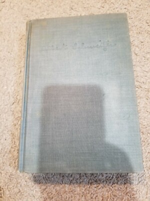 Albert Schweitzer an Anthology - 1947 Beacon Press