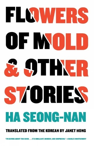 Seong-nan Ha Flowers of Mold & Other Stories (Tascabile)