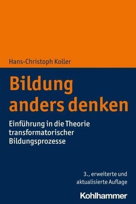 Hans-Christoph Koller Bildung anders denken