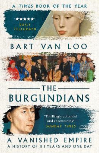 Bart Van Loo The Burgundians (Tascabile)