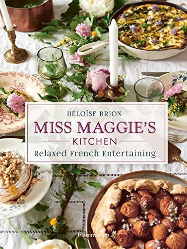 Miss Maggies Kitchen: Relaxed French Entertaining (Hardcover)