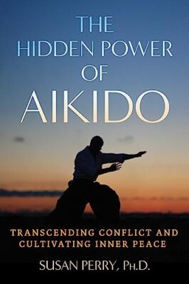 The Hidden Power of Aikido Tra - Paperback - VERY GOOD