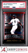 2001 BOWMAN CHROME #94 FRANK THOMAS WHITE SOX HOF PSA 10
