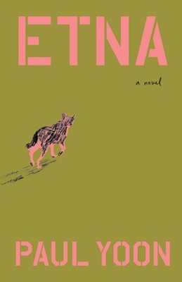 Etna Hardcover by Paul Yoon