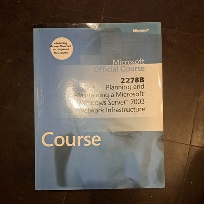 Microsoft Official Course Book - 2278B - Windows Server 2003 - Network infrastru