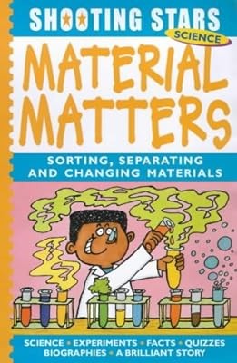 Material Matters: Sorting, Separating and Changing Materials (Shooting Stars), R