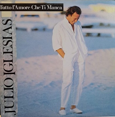 Julio Iglesias - Tutto L'Amore Che Ti Manca 1987 LP, Album Discos CBS Internatio