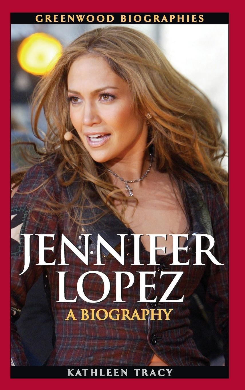 Thumbnail - Jennifer Lopez | Kathleen Tracy | A Biography | Buch | Englisch | 2008