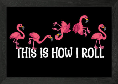 Flamingo Lover Kids How I Roll Funn Framed Wall Art Poster Canvas Print Picture