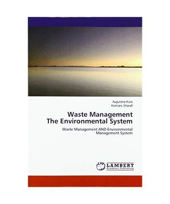 Waste Management The Environmental System: Waste Management AND Environmental Ma