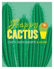 Happy Cactus: Cacti, Succulents, and More - Hardcover By DK - GOOD