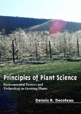 Principles Of Plant Science: Environmental Factors And Technology In Growing...