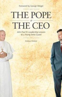 The Pope & The CEO: John Paul II's Leadership Lessons to a Young - VERY GOOD